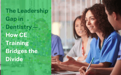 The Leadership Gap in Dentistry—How CE Training Bridges the Divide